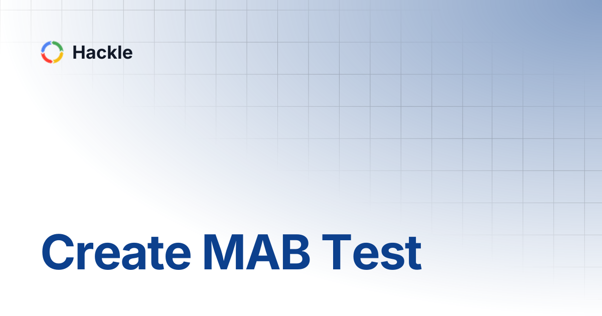 Create MAB Test | Hackle
